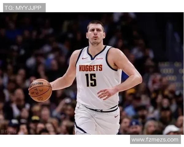 尼古拉约基奇如何引领NBA新时代的篮球风潮与战术革新